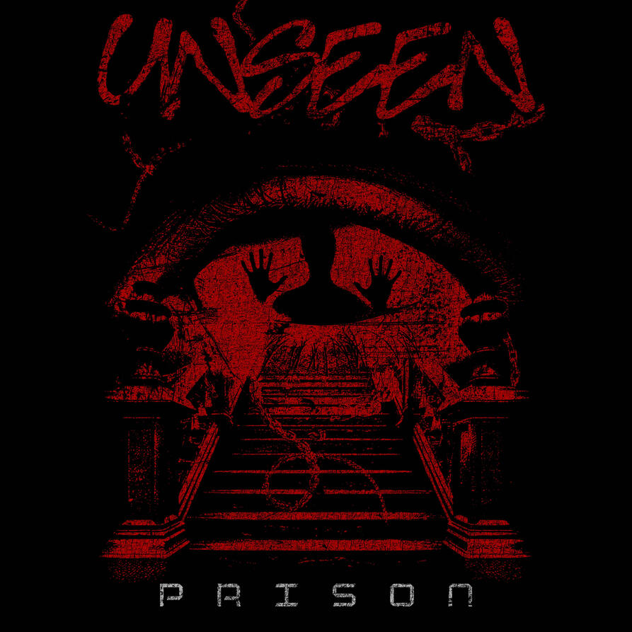 UNSEEN PRISON